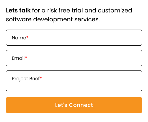 Lets talk for a risk free trial and customized software development services.