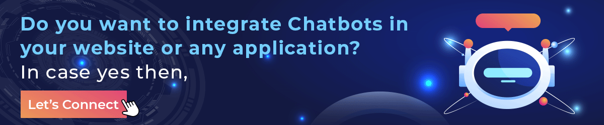 Do you want to integrate Chatbots in your website or any application