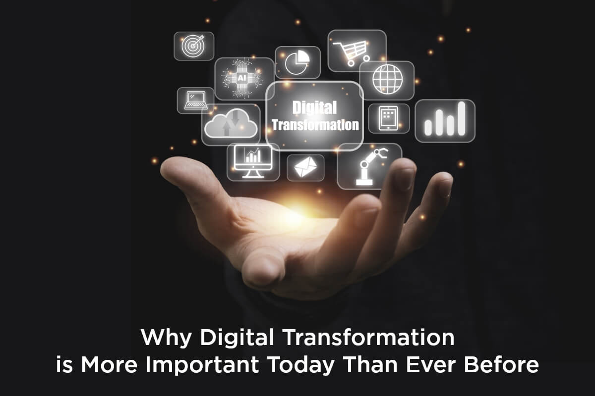 why digital transformation is important