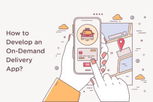 Method To Build An On-Demand Delivery App