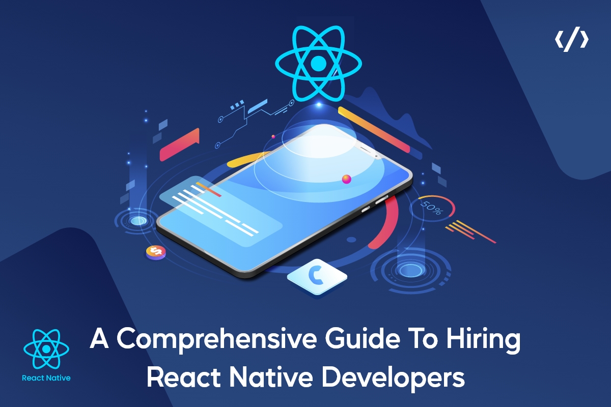 Guide to Hiring React Native Developers Hiring React Native Developers